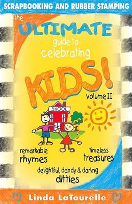 Book cover for The Ultimate Guide to Celebrating Kids