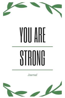 Book cover for You Are Strong Journal