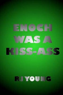 Book cover for Enoch Was a Kiss-Ass