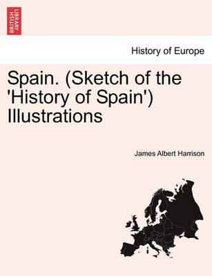 Book cover for Spain. (Sketch of the 'History of Spain') Illustrations