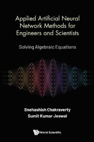 Cover of Applied Artificial Neural Network Methods For Engineers And Scientists: Solving Algebraic Equations