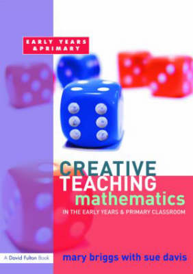 Book cover for Creative Teaching: Mathematics in the Early Years and Primary Classroom