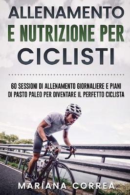 Book cover for ALLENAMENTO e NUTRIZIONE PER CICLISTI