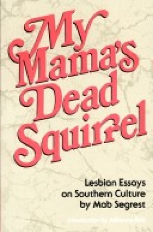 Cover of My Mama's Dead Squirrel