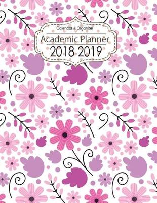 Book cover for Academic Planner 2018-2019 Calendar & Organizer
