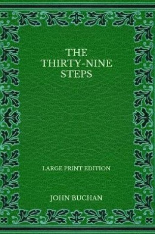 Cover of The Thirty-Nine Steps - Large Print Edition