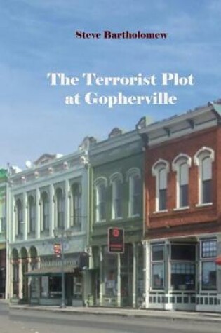 Cover of The Terrorist Plot at Gopherville