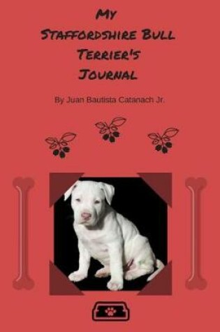 Cover of My Staffordshire Bull Terrier's Journal