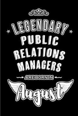 Book cover for Legendary Public Relations Managersare born in August