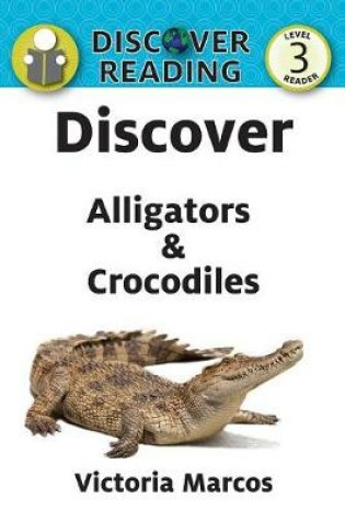 Cover of Discover Alligators & Crocodiles