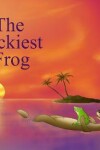 Book cover for The Luckiest Frog