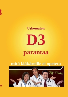 Book cover for Uskomaton D3 parantaa