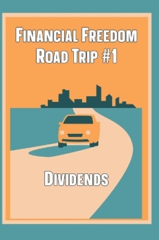 Cover of Financial Freedom Road Trip #1
