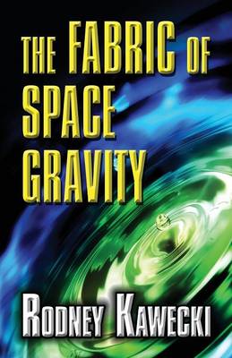 Book cover for The Fabric of Space Gravity