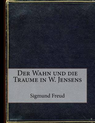 Book cover for Der Wahn und die Traume in W. Jensens