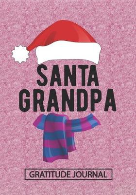 Book cover for Santa Grandpa - Gratitude Journal