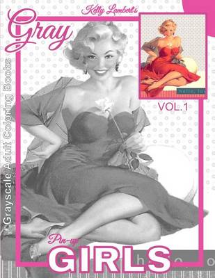 Book cover for Grayscale Adult Coloring Books Gray Pin-up GIRLS Vol.1