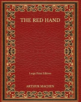 Book cover for The Red Hand - Large Print Edition