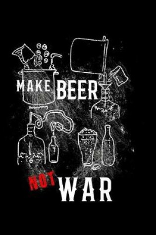 Cover of Make Beer Not War