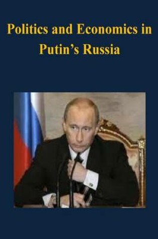 Cover of Politics and Economics in Putin's Russia