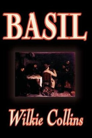 Cover of Basil by Wilkie Collins, Fiction, Classics