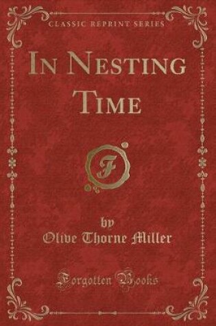 Cover of In Nesting Time (Classic Reprint)