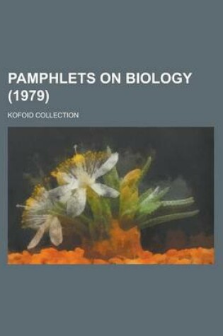 Cover of Pamphlets on Biology; Kofoid Collection (1979 )