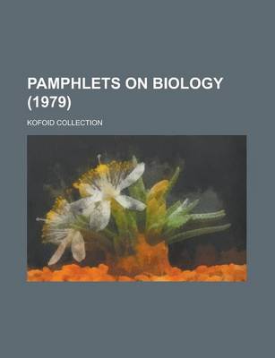 Book cover for Pamphlets on Biology; Kofoid Collection (1979 )