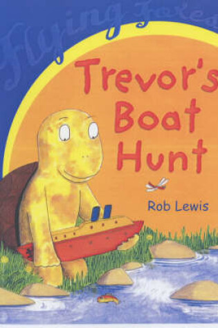Cover of Flying Foxes Trevor's Boat Hunt