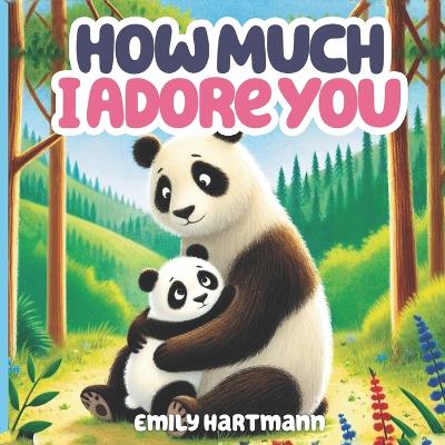 Book cover for How Much I Adore You