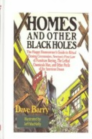 Cover of Dave Barry's Homes and Other Black Holes