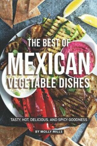 Cover of The Best of Mexican Vegetable Dishes