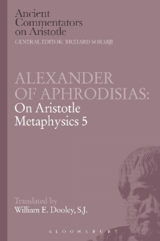 Cover of Alexander of Aphrodisias: On Aristotle Metaphysics 5