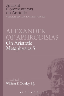 Book cover for Alexander of Aphrodisias: On Aristotle Metaphysics 5