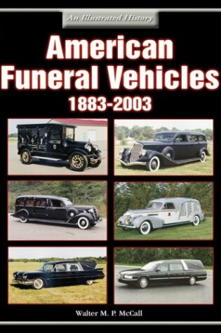 Cover of American Funeral Vehicles 1883 - 2003 an Illustrated History