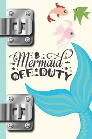 Cover of Mermaid Off Duty