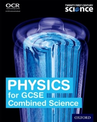 Book cover for Twenty First Century Science: Physics for GCSE Combined Science Student Book