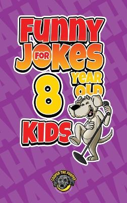 Book cover for Funny Jokes for 8 Year Old Kids