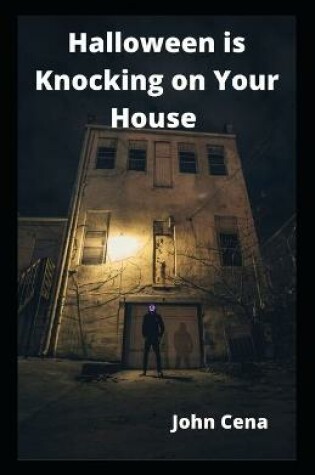 Cover of Halloween is Knocking on Your House