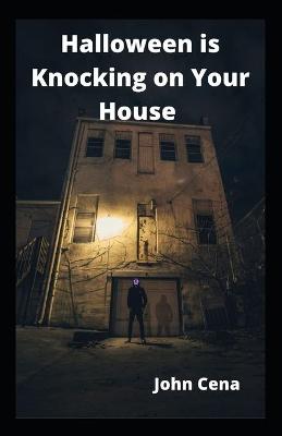 Book cover for Halloween is Knocking on Your House