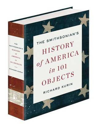 Book cover for The Smithsonian's History of America in 101 Objects