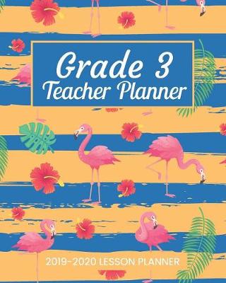 Book cover for Grade 3 Teacher Planner 2019-2020 Lesson Planner