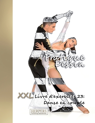 Book cover for Pratique Dessin - XXL Livre d'exercices 23