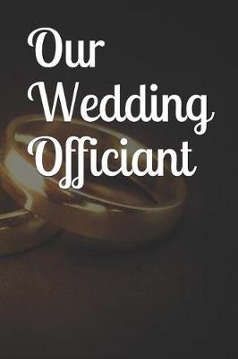 Book cover for Our Wedding Officiant