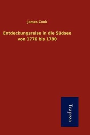 Cover of Entdeckungsreise in Die S Dsee Von 1776 Bis 1780