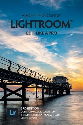 Book cover for Adobe Photoshop Lightroom - Edit Like a Pro (2022 Release)