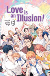 Book cover for Love is an Illusion! Vol. 6