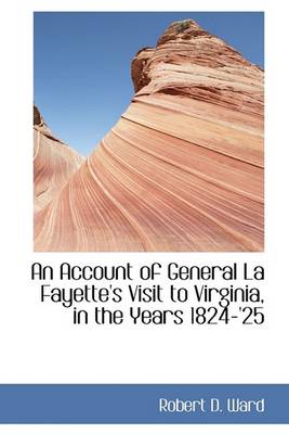 Book cover for An Account of General La Fayette's Visit to Virginia, in the Years 1824-'25