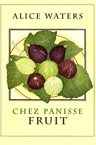 Cover of Chez Panisse Fruit