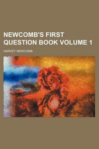 Cover of Newcomb's First Question Book Volume 1